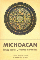 Michoacán, lagos azules y fuertes montañas